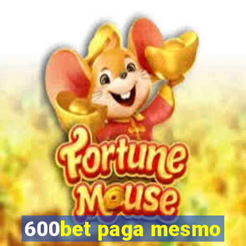600bet paga mesmo